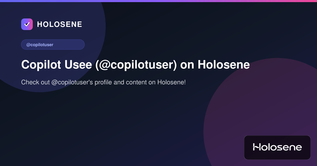 Copilot Usee (@copilotuser) on Holosene