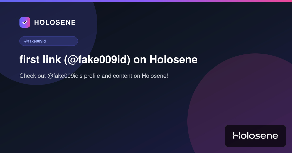 first link (@fake009id) on Holosene