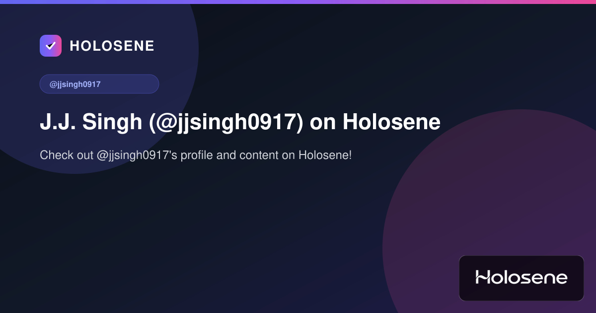 J.J. Singh (@jjsingh0917) on Holosene