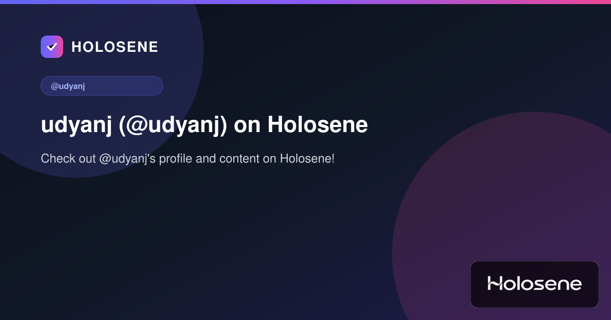 udyanj (@udyanj) on Holosene