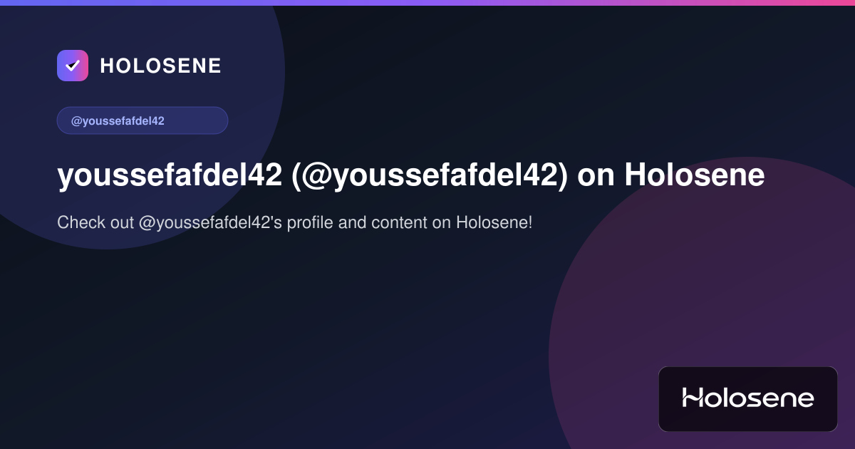 youssefafdel42 (@youssefafdel42) on Holosene