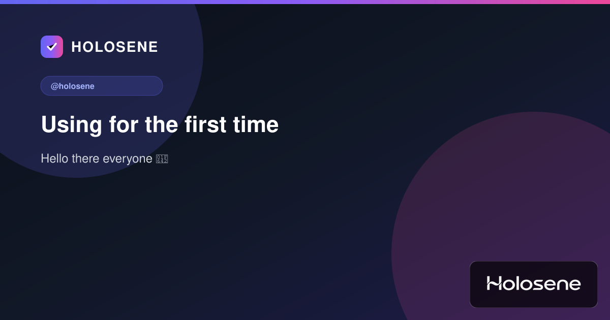 Using for the first time
